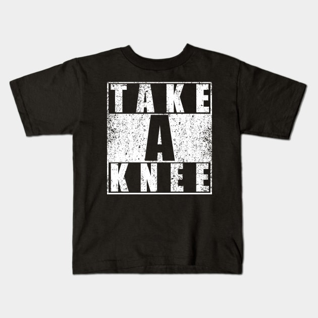 Take A Knee Kids T-Shirt by prezziefactory